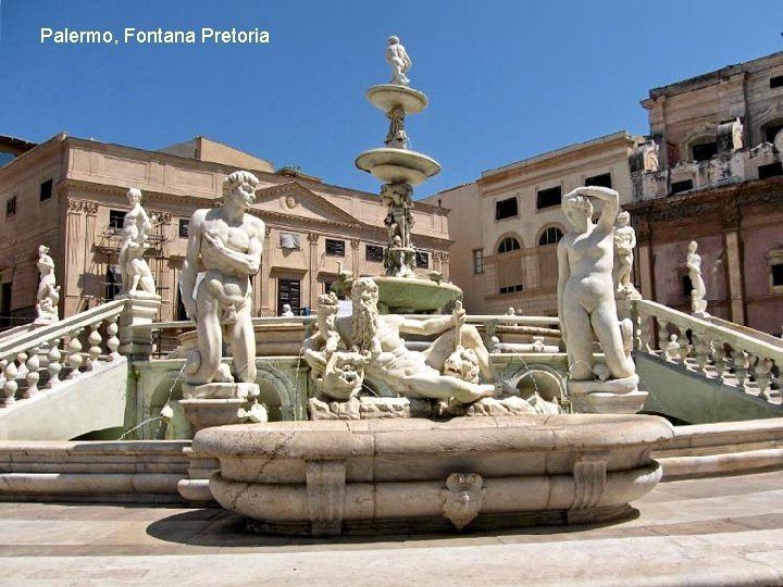 Palermo, Fontana Pretoria 