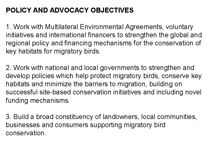 POLICY AND ADVOCACY OBJECTIVES 1. Work with Multilateral Environmental Agreements, voluntary initiatives and international