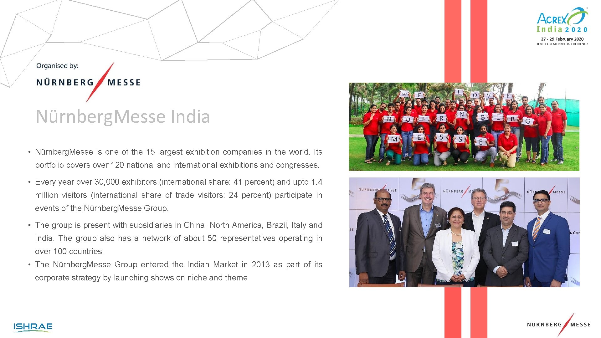 Nürnberg. Messe India • Nürnberg. Messe is one of the 15 largest exhibition companies