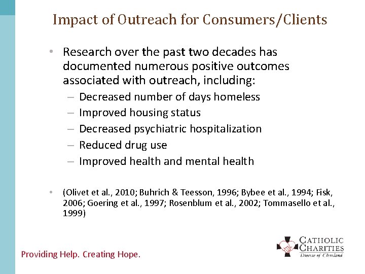 Impact of Outreach for Consumers/Clients • Research over the past two decades has documented