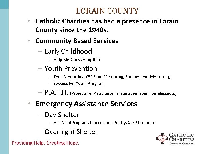 LORAIN COUNTY • Catholic Charities had a presence in Lorain County since the 1940