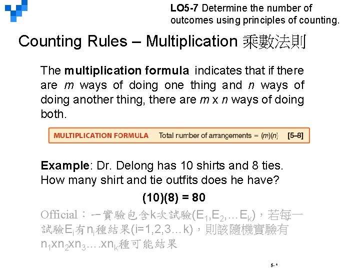 LO 5 -7 Determine the number of outcomes using principles of counting. Counting Rules