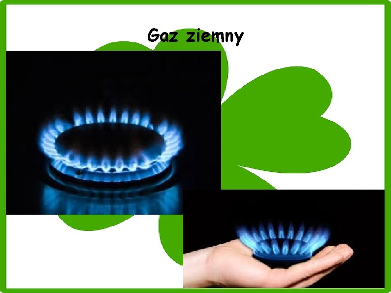 Gaz ziemny Gaz ziemny