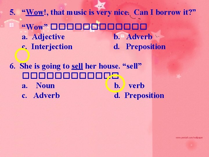 5. “Wow!, that music is very nice. Can I borrow it? ” “Wow” ������