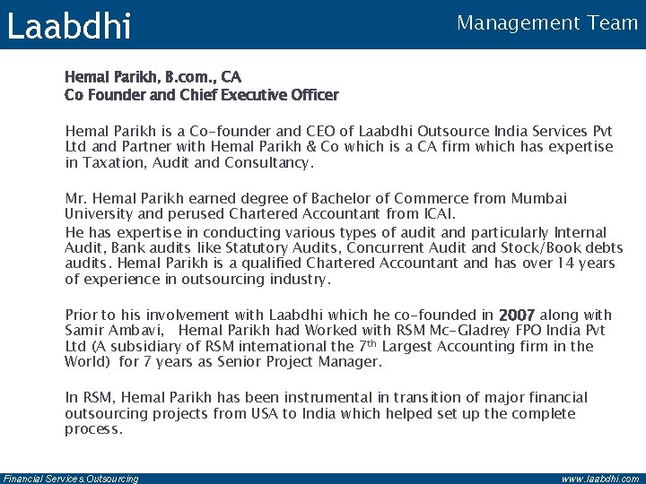 Laabdhi Management Team Hemal Parikh, B. com. , CA Co Founder and Chief Executive