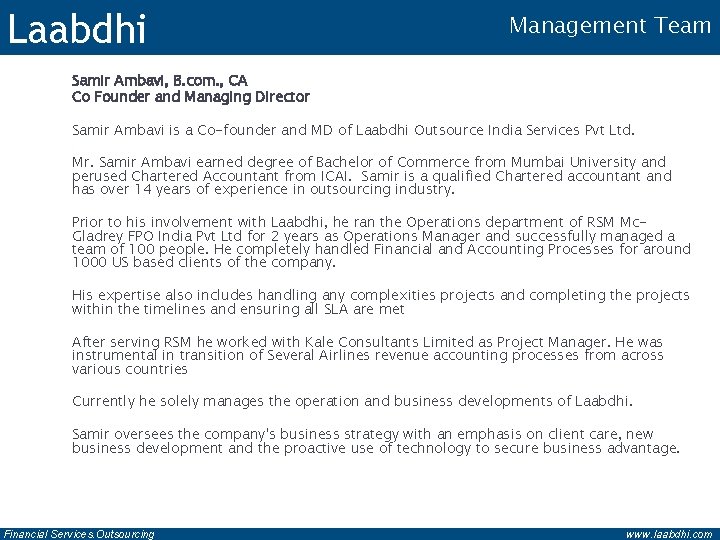 Laabdhi Management Team Samir Ambavi, B. com. , CA Co Founder and Managing Director