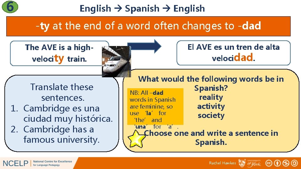 6 English Spanish English -ty at the end of a word often changes to