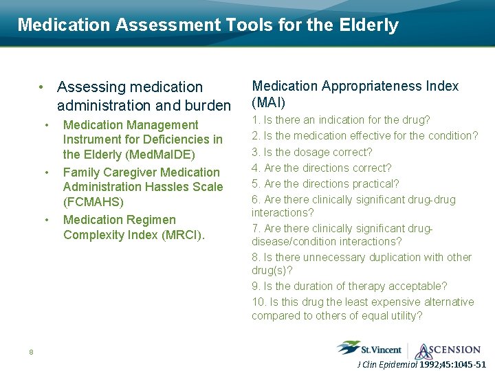 Medication Assessment Tools for the Elderly • Assessing medication administration and burden • •