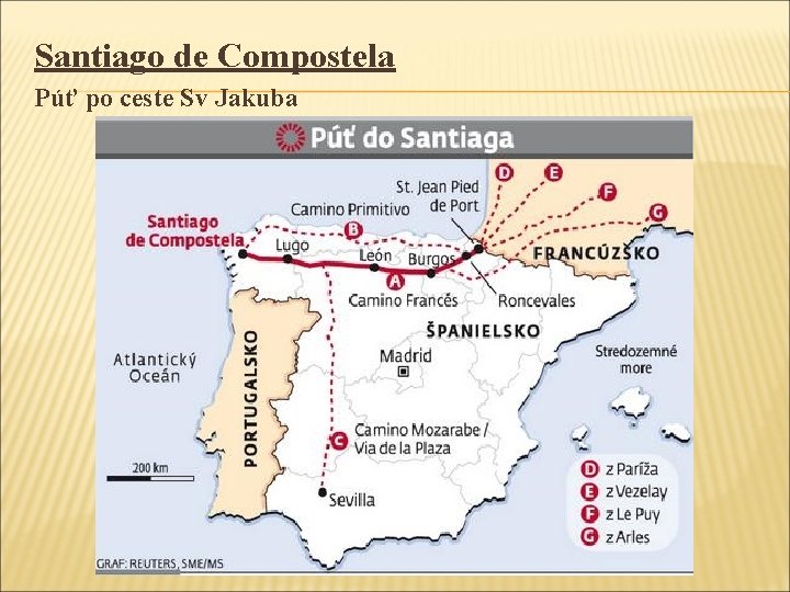 Santiago de Compostela Púť po ceste Sv Jakuba 