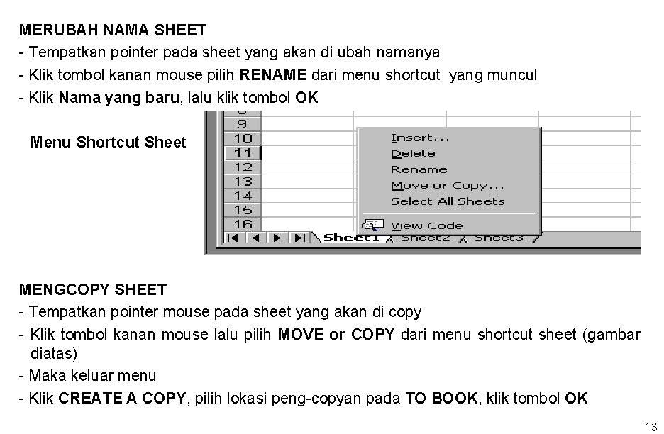 MERUBAH NAMA SHEET - Tempatkan pointer pada sheet yang akan di ubah namanya -