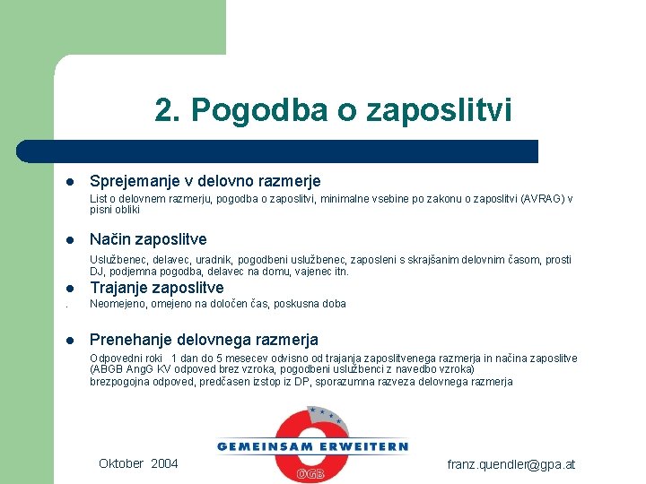 2. Pogodba o zaposlitvi l Sprejemanje v delovno razmerje List o delovnem razmerju, pogodba