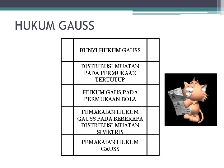 HUKUM GAUSS BUNYI HUKUM GAUSS DISTRIBUSI MUATAN PADA PERMUKAAN TERTUTUP HUKUM GAUS PADA PERMUKAAN