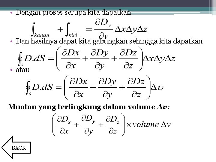  • Dengan proses serupa kita dapatkan • Dan hasilnya dapat kita gabungkan sehingga