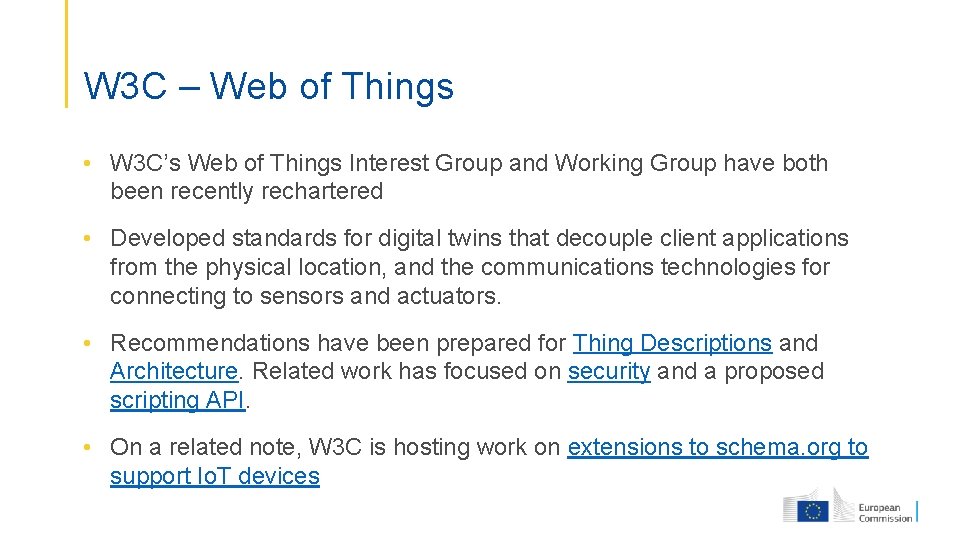 W 3 C – Web of Things • W 3 C’s Web of Things