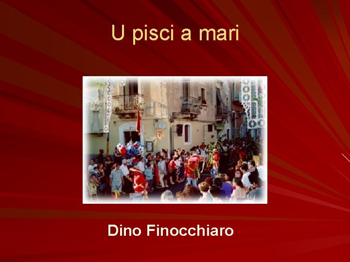 U pisci a mari Dino Finocchiaro 