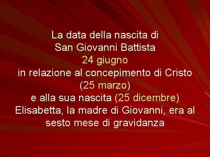 La data della nascita di San Giovanni Battista 24 giugno in relazione al concepimento