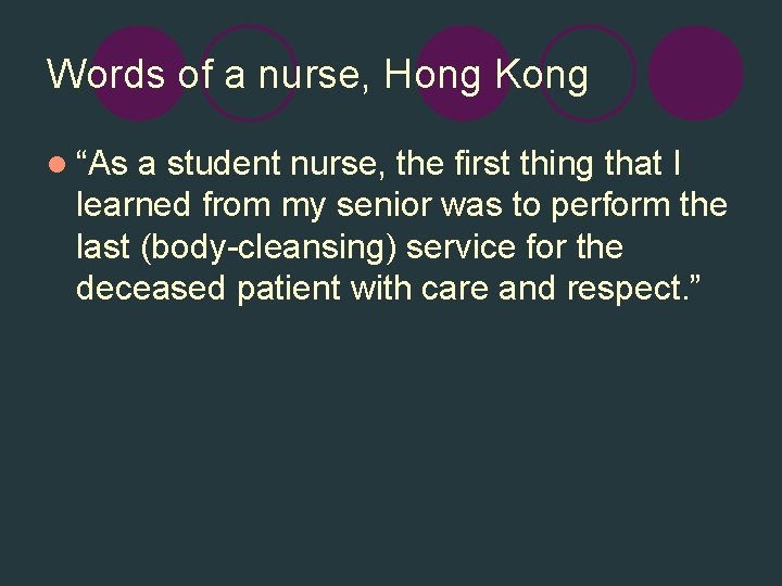 Words of a nurse, Hong Kong l “As a student nurse, the first thing