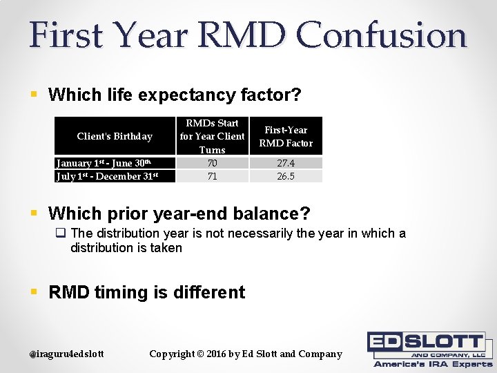 First Year RMD Confusion § Which life expectancy factor? Client's Birthday January 1 st