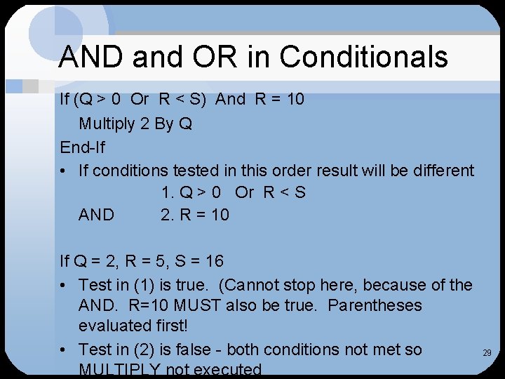 AND and OR in Conditionals If (Q > 0 Or R < S) And