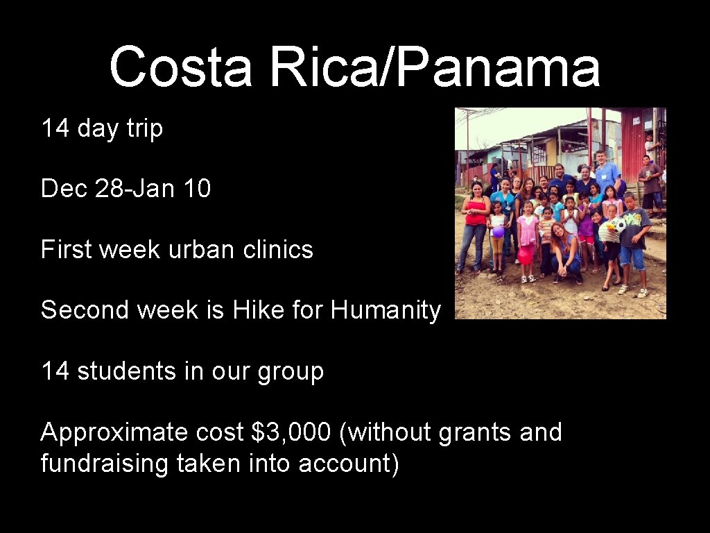 Costa Rica/Panama 14 day trip Dec 28 -Jan 10 First week urban clinics Second