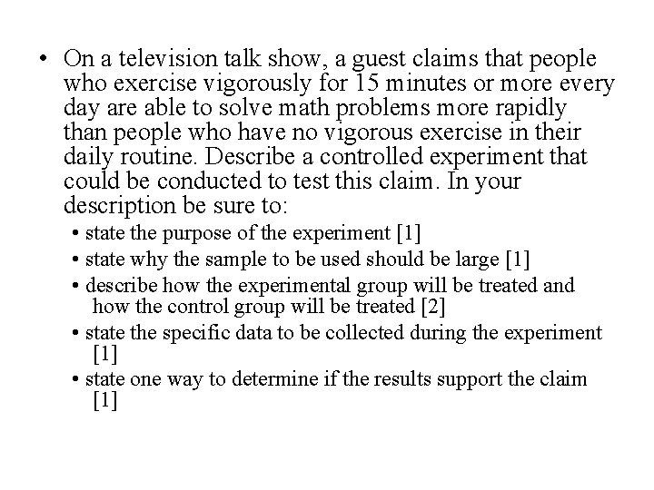  • On a television talk show, a guest claims that people who exercise