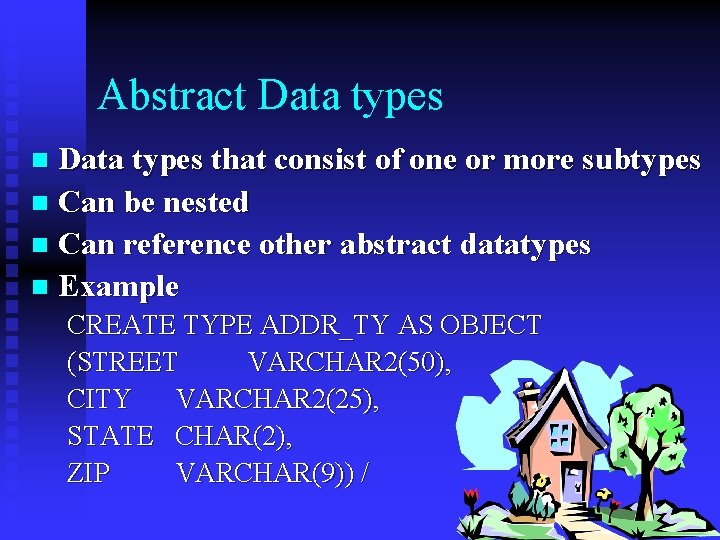 Abstract Data types that consist of one or more subtypes n Can be nested