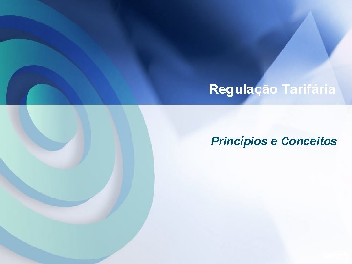 Regulação Tarifária Princípios e Conceitos 3 