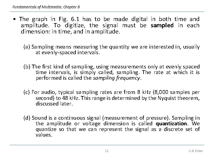Fundamentals of Multimedia, Chapter 6 • The graph in Fig. 6. 1 has to