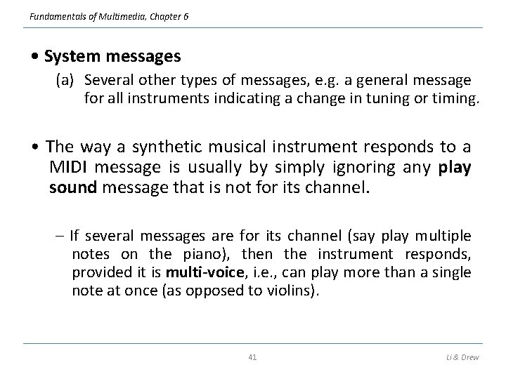 Fundamentals of Multimedia, Chapter 6 • System messages (a) Several other types of messages,