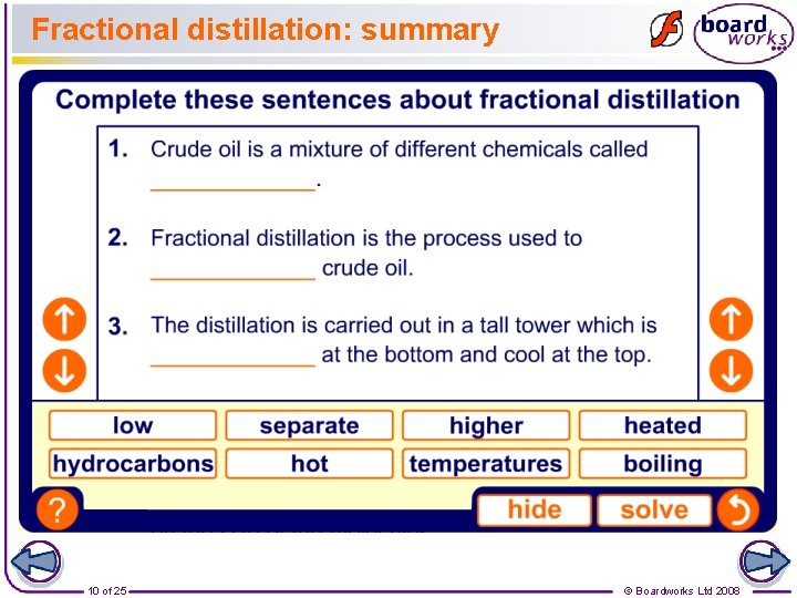 Fractional distillation: summary 10 of 25 © Boardworks Ltd 2008 