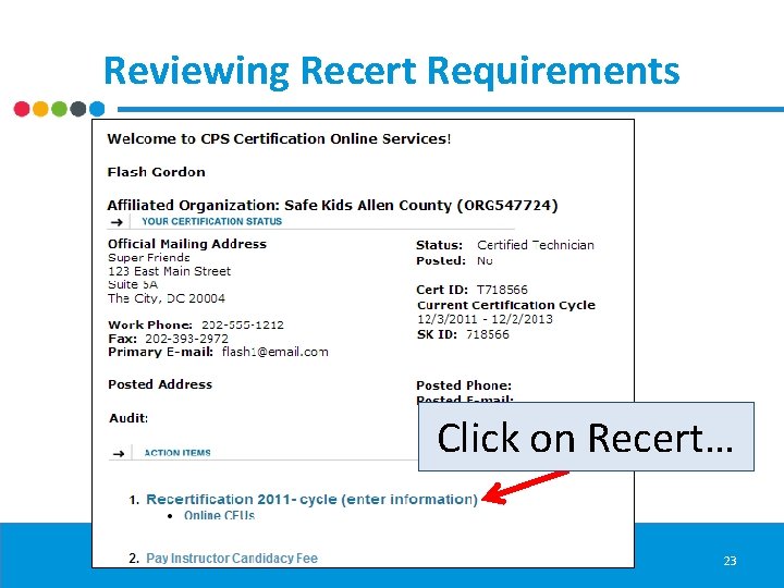 Reviewing Recert Requirements Click on Recert… 23 