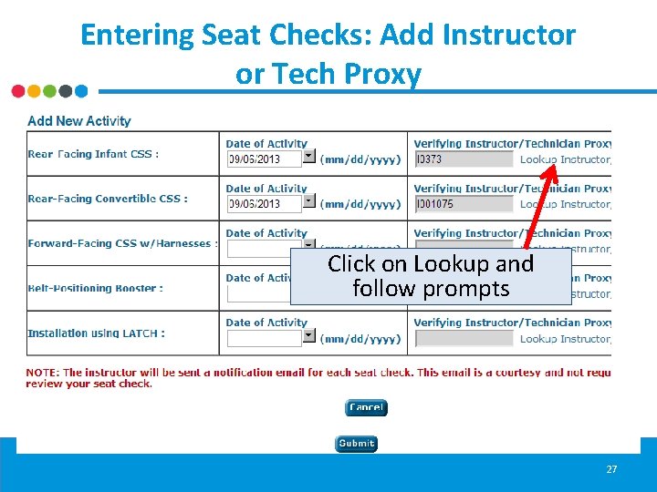 Entering Seat Checks: Add Instructor or Tech Proxy Click on Lookup and follow prompts