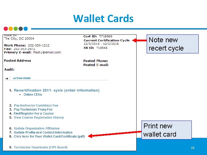 Wallet Cards Note new recert cycle Print new wallet card 44 