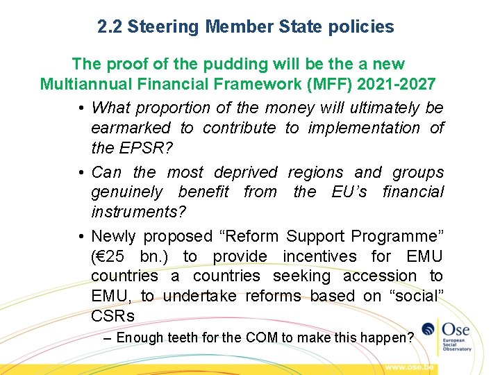 2. 2 Steering Member State policies The proof of the pudding will be the