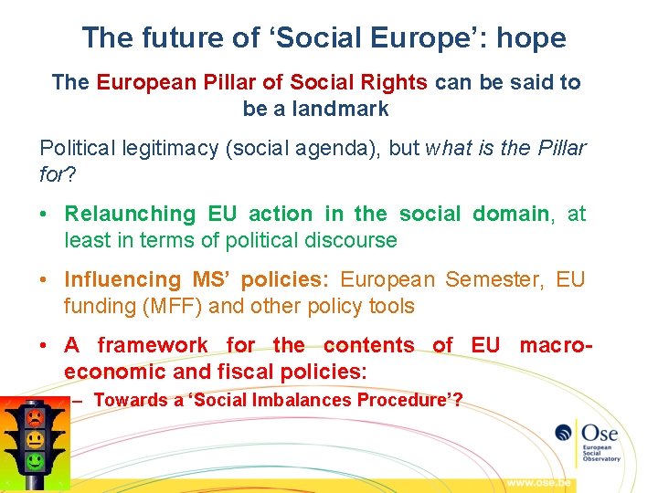 The future of ‘Social Europe’: hope The European Pillar of Social Rights can be