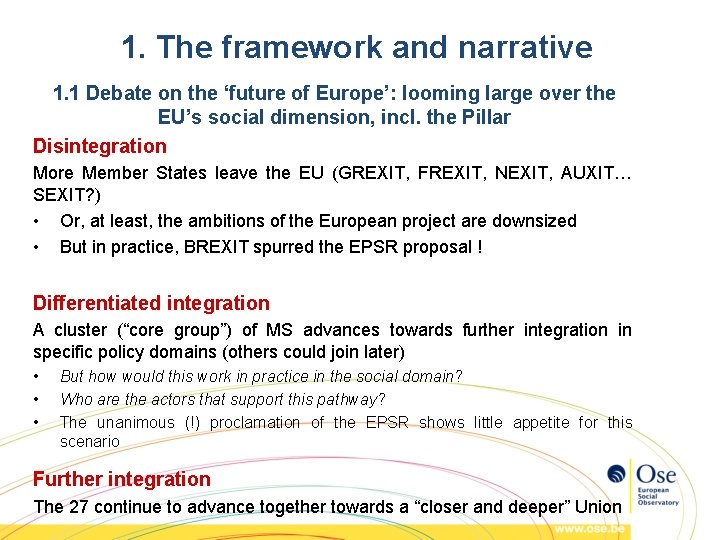 1. The framework and narrative 1. 1 Debate on the ‘future of Europe’: looming