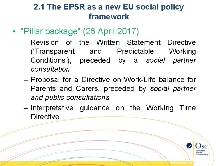 2. 1 The EPSR as a new EU social policy framework • “Pillar package”