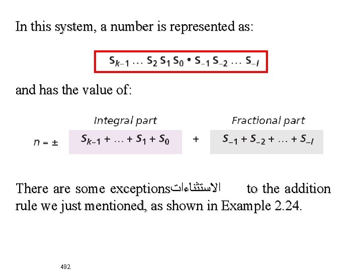 In this system, a number is represented as: and has the value of: There