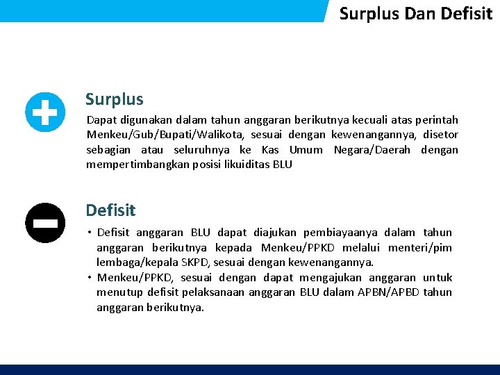 Surplus Dan Defisit Surplus Standar Dapat digunakan dalam tahun anggaran berikutnya kecuali atas perintah