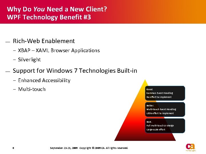 Why Do You Need a New Client? WPF Technology Benefit #3 — Rich-Web Enablement Why Do You Need a New Client? WPF Technology Benefit #3 — Rich-Web Enablement