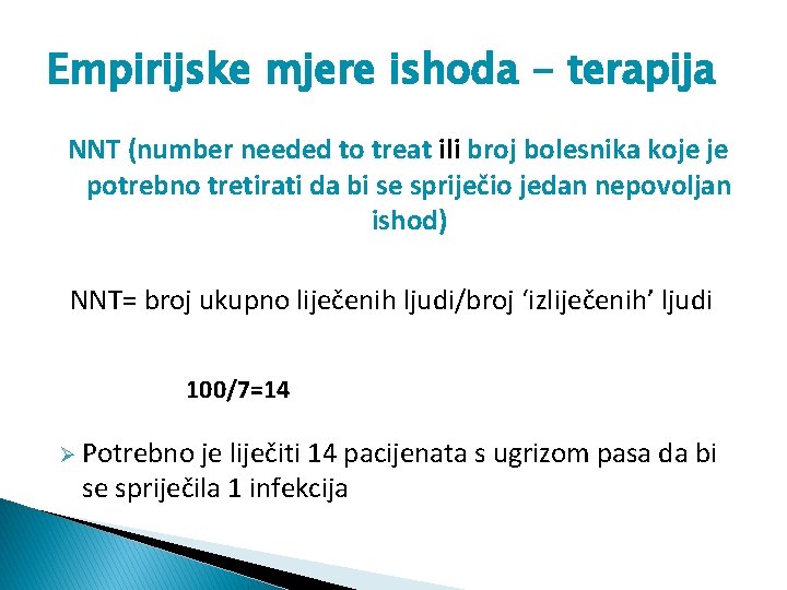 Empirijske mjere ishoda - terapija NNT (number needed to treat ili broj bolesnika koje