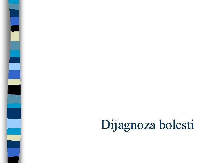 Dijagnoza bolesti 