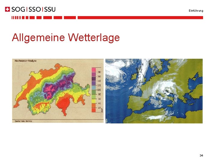 Einführung Allgemeine Wetterlage 34 