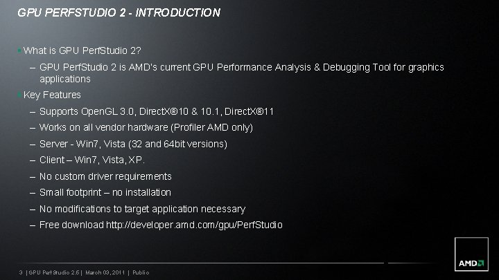 GPU PERFSTUDIO 2 - INTRODUCTION § What is GPU Perf. Studio 2? – GPU