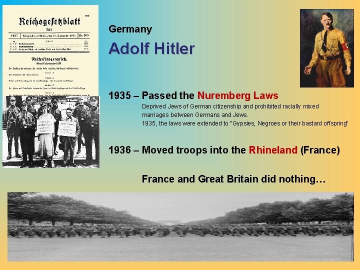 Germany Adolf Hitler 1935 – Passed the Nuremberg Laws Deprived Jews of German citizenship