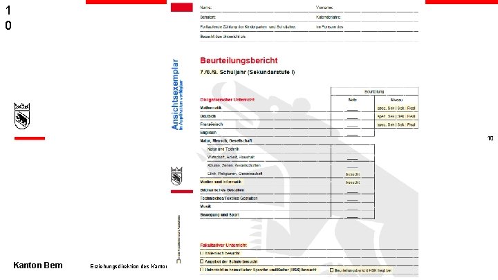 1 0 10 Kanton Bern Erziehungsdirektion des Kantons Bern / Amt für Kindergarten, Volksschule