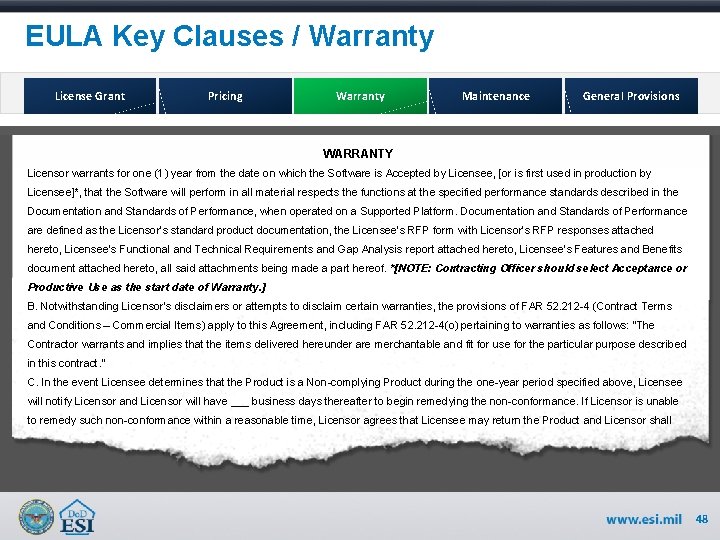 EULA Key Clauses / Warranty License Grant Pricing Warranty Maintenance General Provisions WARRANTY Licensor EULA Key Clauses / Warranty License Grant Pricing Warranty Maintenance General Provisions WARRANTY Licensor