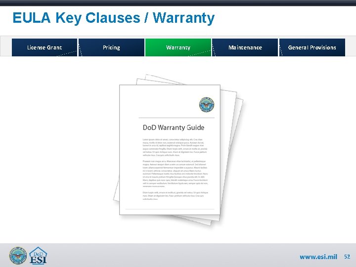 EULA Key Clauses / Warranty License Grant Pricing Warranty Maintenance General Provisions 52 EULA Key Clauses / Warranty License Grant Pricing Warranty Maintenance General Provisions 52