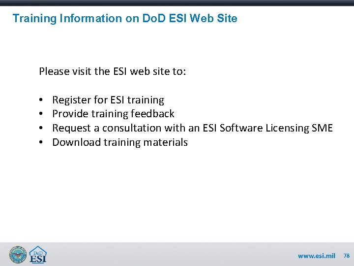 Training Information on Do. D ESI Web Site Please visit the ESI web site