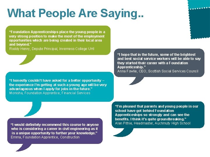 What People Are Saying. . “Foundation Apprenticeships place the young people in a very What People Are Saying. . “Foundation Apprenticeships place the young people in a very